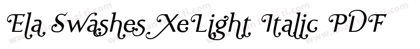 Ela Swashes XeLight Italic PDF字体转换